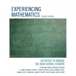 Experiencing Mathematics: Activities to Engage the High School Student