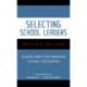 Selecting School Leaders: Guidelines for Making Tough Decisions