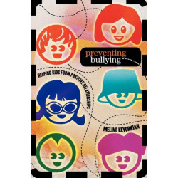 Preventing Bullying: Helping Kids Form Positive Relationships
