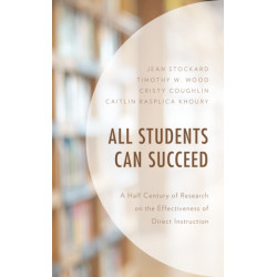 All Students Can Succeed: A Half Century of Research on the Effectiveness of Direct Instruction