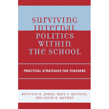Surviving Internal Politics Within the School: Practical Strategies for Teachers