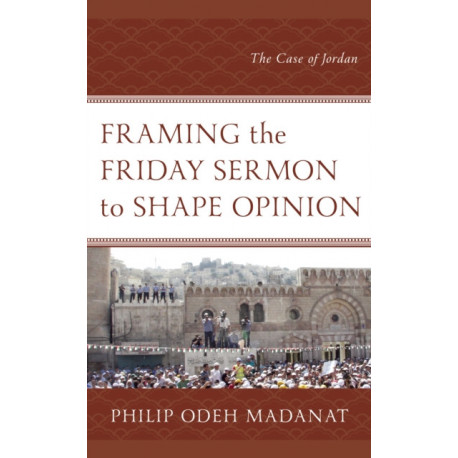 Framing the Friday Sermon to Shape Opinion: The Case of Jordan