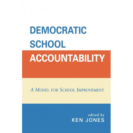 Democratic School Accountability: A Model for School Improvement