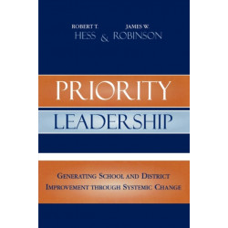 Priority Leadership: Generating School and District Improvement through Systemic Change