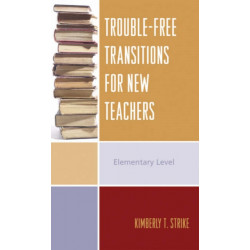 Trouble-Free Transitions for New Teachers: Middle School and High School Levels