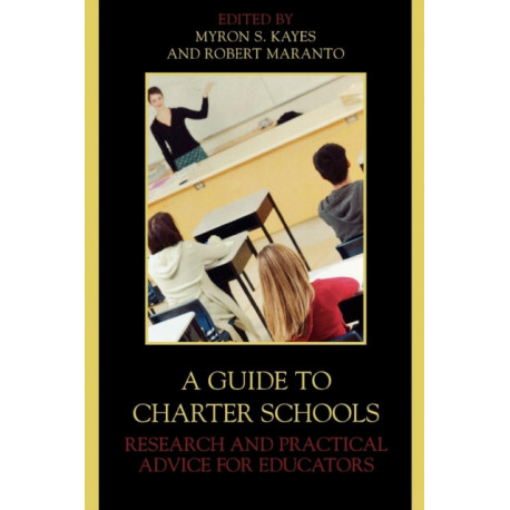 A Guide to Charter Schools: Research and Practical Advice for Educators