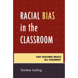 Racial Bias in the Classroom: Can Teachers Reach All Children?