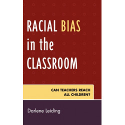 Racial Bias in the Classroom: Can Teachers Reach All Children?