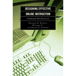 Designing Effective Online Instruction: A Handbook for Web-Based Courses