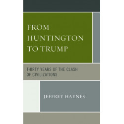 From Huntington to Trump: Thirty Years of the Clash of Civilizations