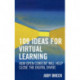 109 Ideas for Virtual Learning: How Open Content Will Help Close the Digital Divide