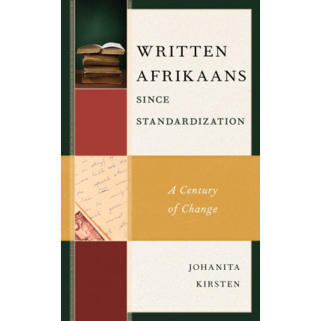 Written Afrikaans since Standardization: A Century of Change