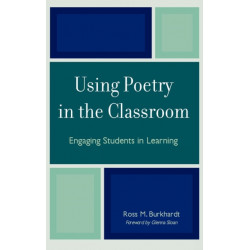 Using Poetry in the Classroom: Engaging Students in Learning