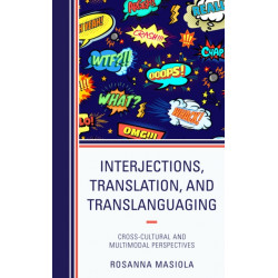 Interjections, Translation, and Translanguaging: Cross-Cultural and Multimodal Perspectives