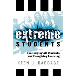 Extreme Students: Challenging All Students and Energizing Learning