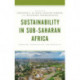 Sustainability in Sub-Saharan Africa: Problems, Perspectives, and Prospects
