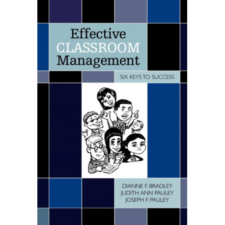 Effective Classroom Management: Six Keys to Success