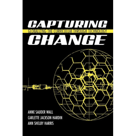 Capturing Change: Globalizing the Curriculum through Technology