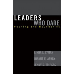 Leaders Who Dare: Pushing the Boundaries