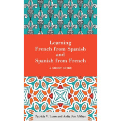 Learning French from Spanish and Spanish from French: A Short Guide