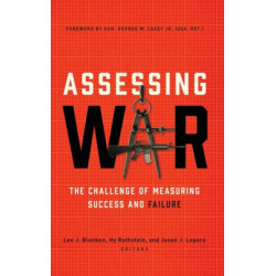 Assessing War: The Challenge of Measuring Success and Failure