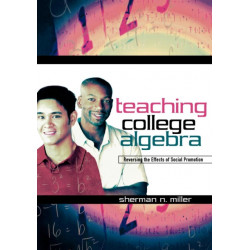 Teaching College Algebra: Reversing the Effects of Social Promotion