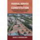 Federal Service and the Constitution: The Development of the Public Employment Relationship