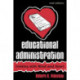 Educational Administration: Leading with Mind and Heart