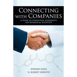 Connecting with Companies: A Guide to Consulting Agreements for Biomedical Scientists