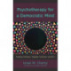 Psychotherapy for a Democratic Mind: Treating Intimacy, Tragedy, Violence, and Evil