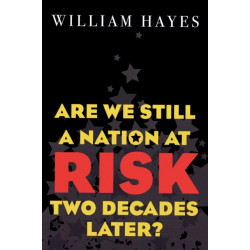 Are We Still a Nation at Risk Two Decades Later?