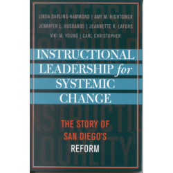 Instructional Leadership for Systemic Change: The Story of San Diego's Reform