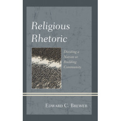 Religious Rhetoric: Dividing a Nation or Building Community