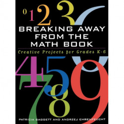 Breaking Away from the Math Book: Creative Projects for Grades K-6