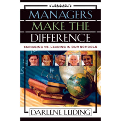 Managers Make the Difference: Managing vs. Leading In Our Schools