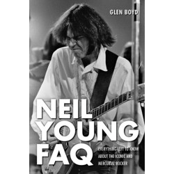 Neil Young FAQ: Everything Left to Know About the Iconic and Mercurial Rocker