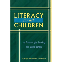 Literacy For All Children: A Formula for Leaving No Child Behind