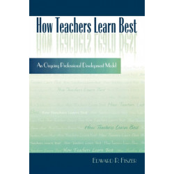 How Teachers Learn Best: An Ongoing Professional Development Model