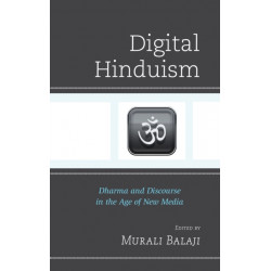 Digital Hinduism: Dharma and Discourse in the Age of New Media