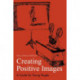 Creating Positive Images: A Guide for Young People
