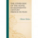 The Other Rise of the Novel in Eighteenth-Century French Fiction