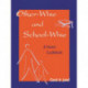 Other-Wise and School-Wise: A Parent Guidebook