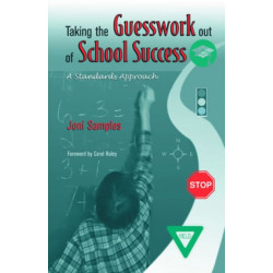 Taking the Guesswork Out of School Success: A Standards Approach