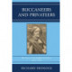 Buccaneers and Privateers: The Story of the English Sea Rover, 1675–1725
