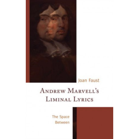 Andrew Marvell's Liminal Lyrics: The Space Between