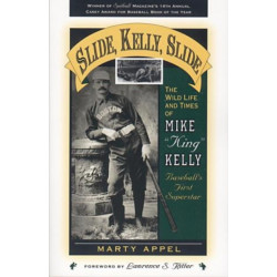 Slide, Kelly, Slide: The Wild Life and Times of Mike King Kelly