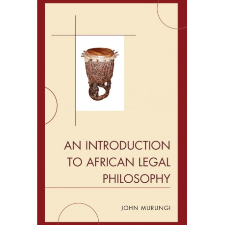 An Introduction to African Legal Philosophy