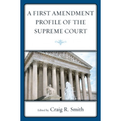 A First Amendment Profile of the Supreme Court