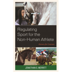 Regulating Sport for the Non-Human Athlete: Horses for Courses
