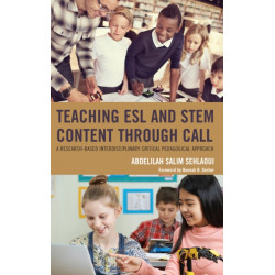 Teaching ESL and STEM Content through CALL: A Research-Based Interdisciplinary Critical Pedagogical Approach